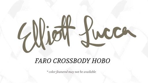 Elliott Lucca - Faro Crossbody Hobo - image 10 from the video